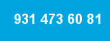 931 473 60 81